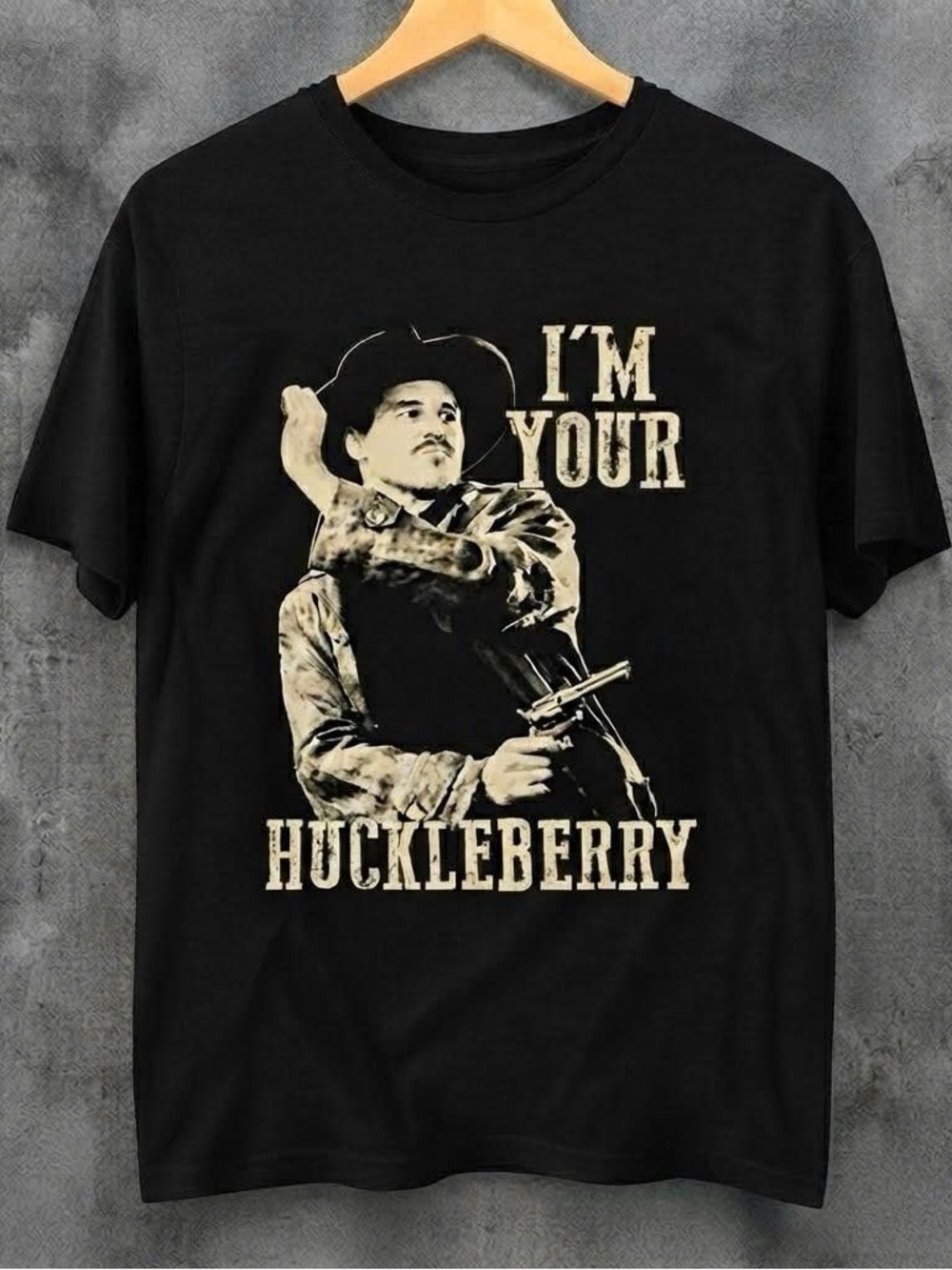 I’m Your Huckleberry Tombstone Movie Shirt